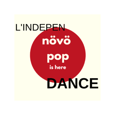 L&rsquo;indépen-dance : la növö pop qui laisse des traces